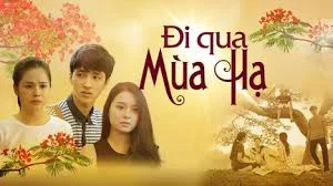 Phim Đi Qua Mùa Hạ